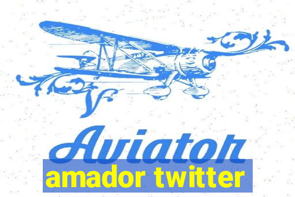 amador twitter